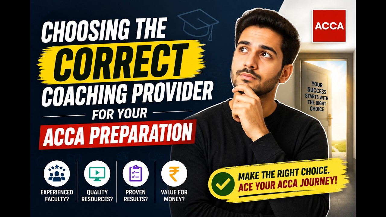 Choosing The Right Coaching For Your ACCA Preparation II Choosing Best ACCA Coaching II ACCA
