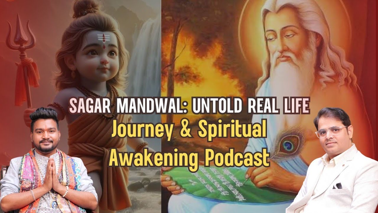 Deepak Verma &times; Sagar Mandwal: Untold Real Life Journey & Spiritual Awakening Podcast#3