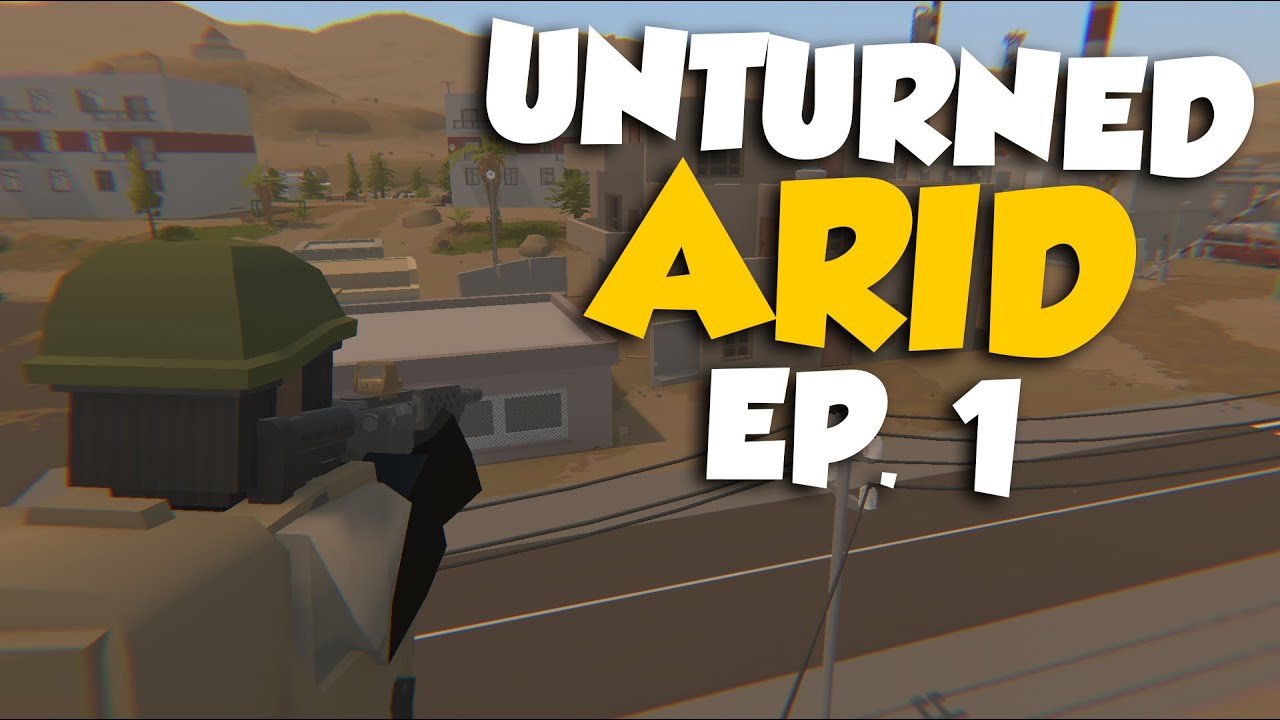 Unturned Arid - Solo Survival - The Perfect Start