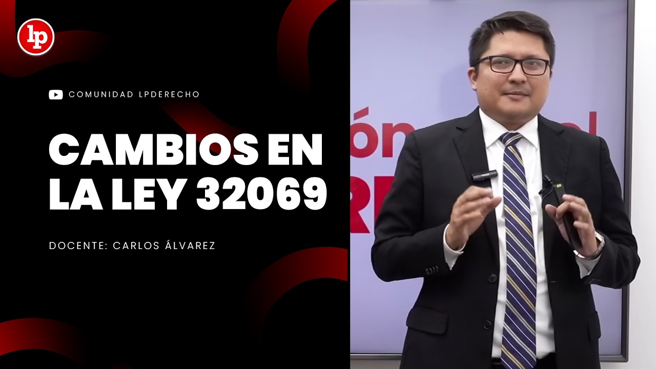 Cambios en la Ley 32069 y dificultades que se presentan en su aplicación | Carlos Álvarez