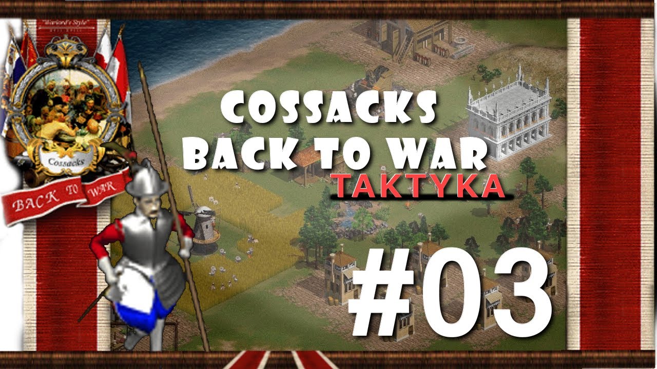 Cossacks Back to War #3 - Taktyka na very hard'a [PL]