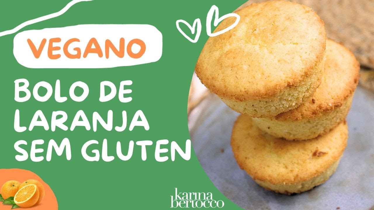 BOLO DE LARANJA VEGANO E SEM GLÚTEN. Fácil, rápido, saudável e delicioso.