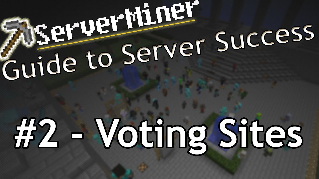 The ServerMiner Guide to Server Success - Voting Sites