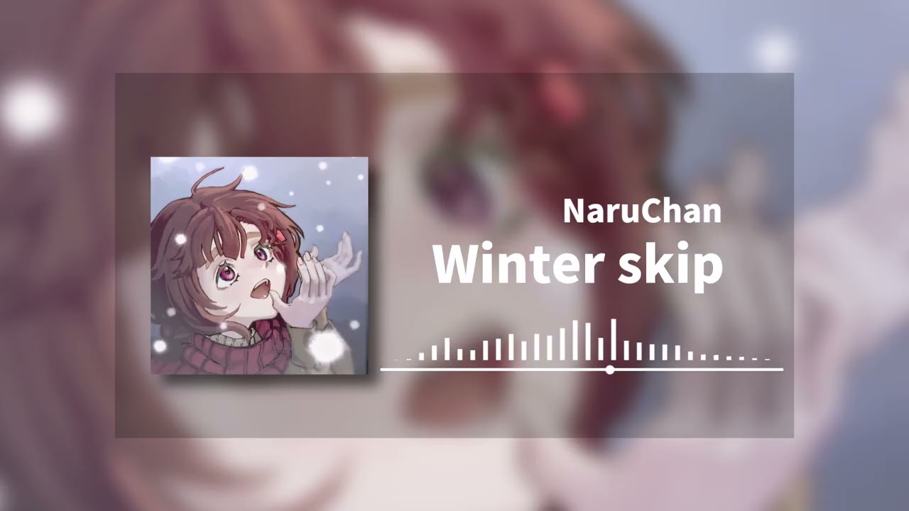 NaruChan - Winter skip