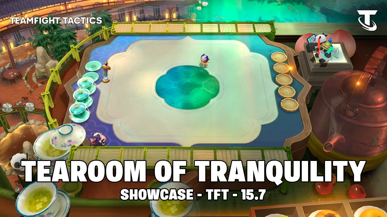 ARENA: TEAROOM OF TRANQUILITY - SHOWCASE | TFT 15.7