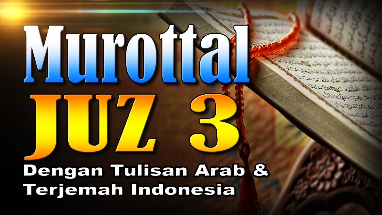 Murottal Merdu Juz 3 Syeikh Abdul Fattah Barakat dengan Terjemah Indonesia