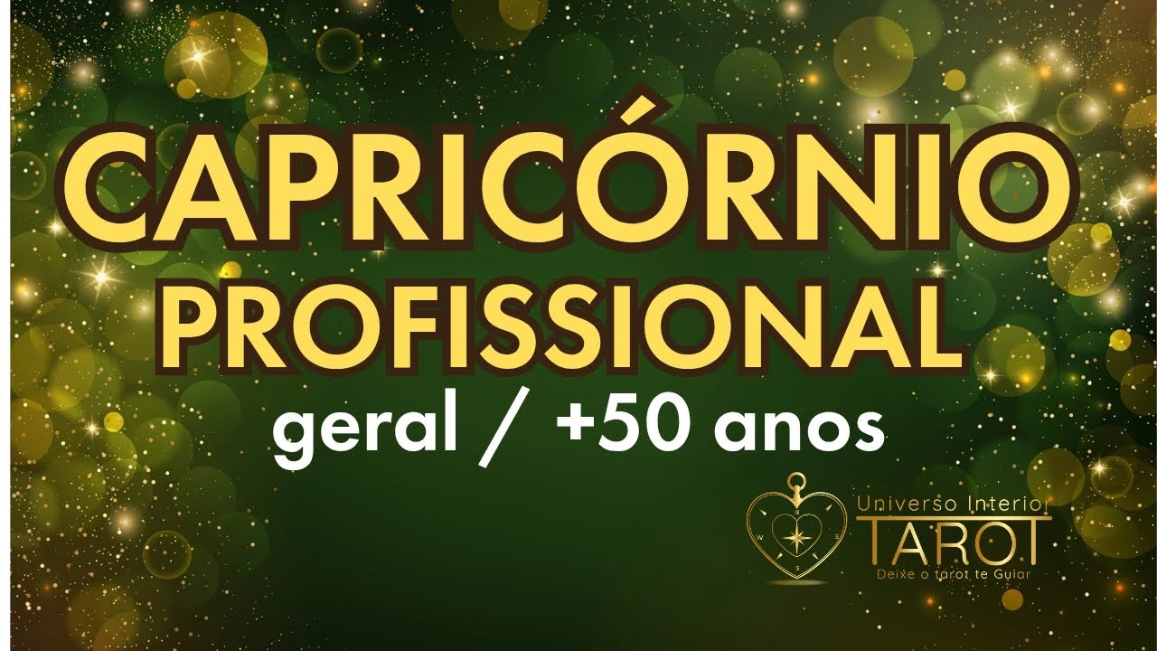 CAPRICÓRNIO // PROFISSIONAL para geral e +50 anos