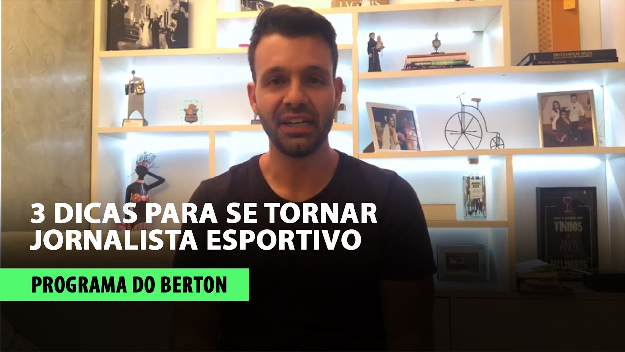 3 DICAS ESSENCIAIS PARA VOCÊ SE TORNAR UM JORNALISTA ESPORTIVO