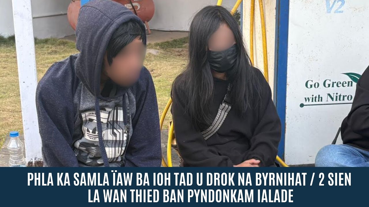 PHLA KA SAMLA IAW BA IOH TAD U DROK NA BYRNIHAT / 2 SIEN LA WAN THIED BAN PYNDONKAM IALADE