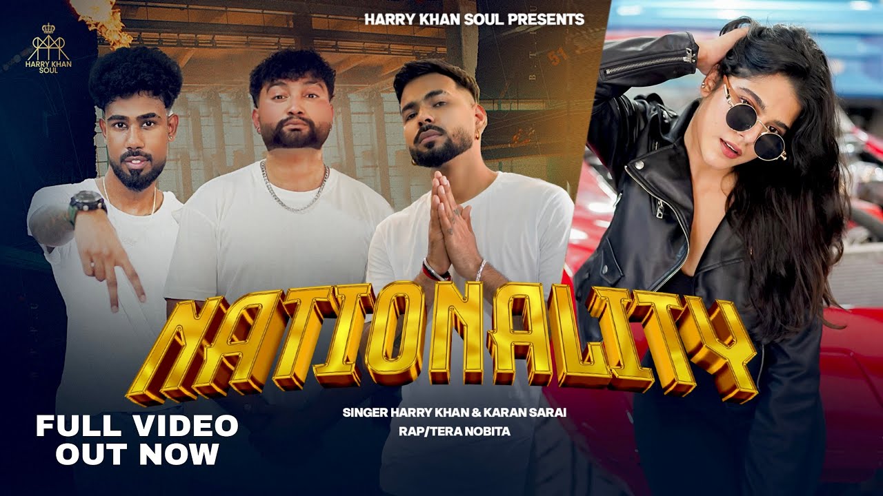 Nationality | Official Music Video | Harry Khan | Karan Sarai | Tera Nobita New Punjabi Song 2025