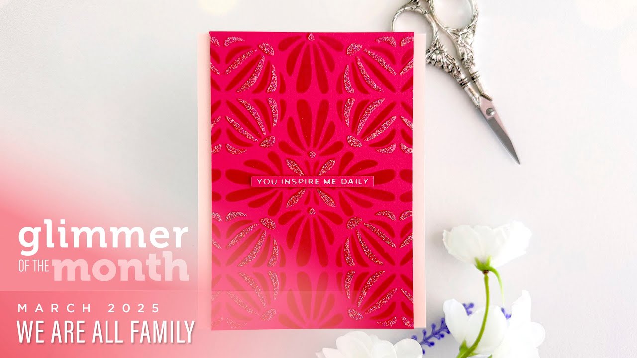 Spellbinders March 2025 Glimmer Hot Foil Kit of the Month – We Are All Family