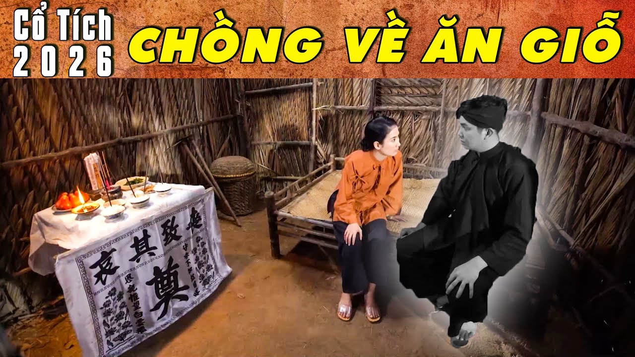 CỔ TÍCH MỚI 2026 - CHỒNG VỀ ĂN GIỖ | Phim truyện cổ tích hay nhất | Cổ tích Việt Nam 2026