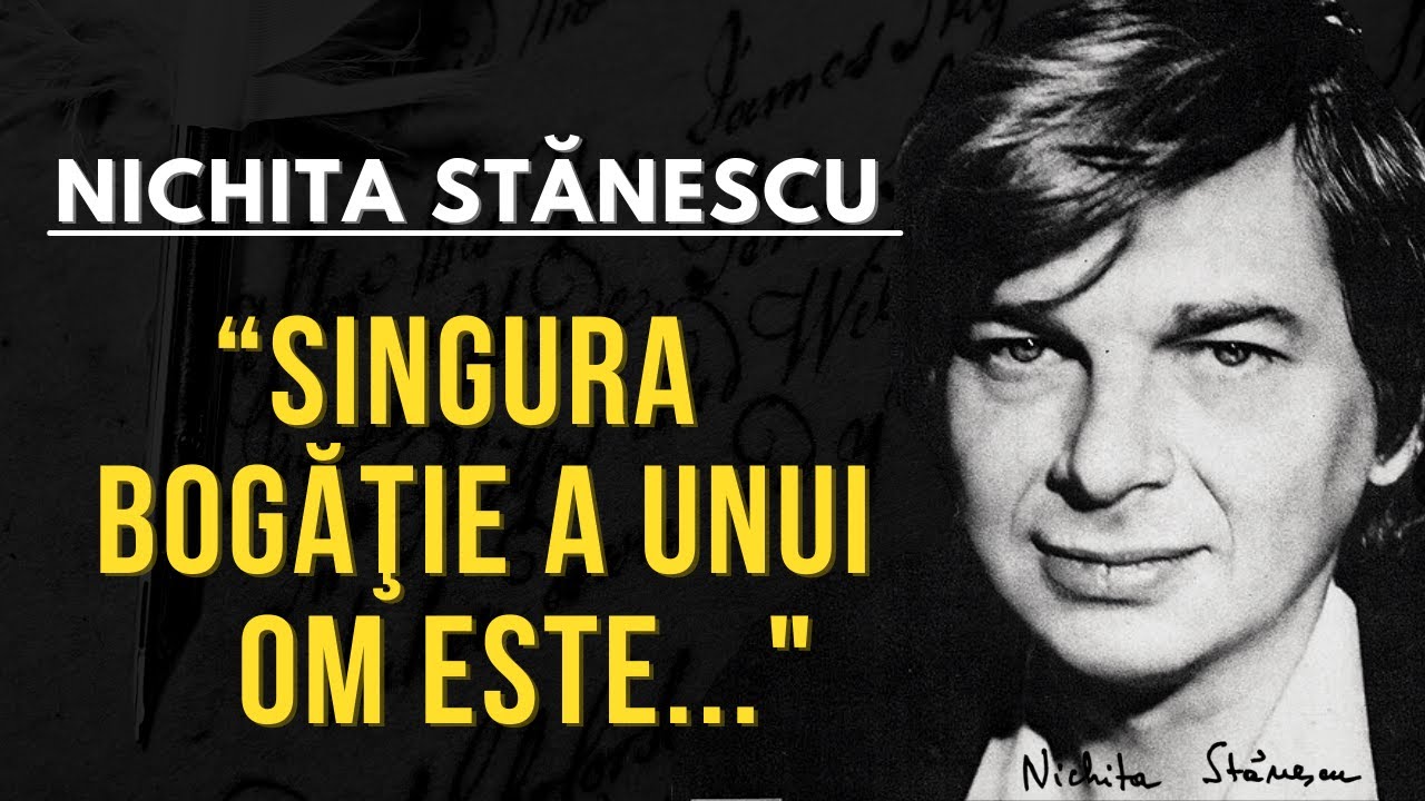 NICHITA STANESCU - CITATE DESPRE VIATA | CITATE INTELEPTE