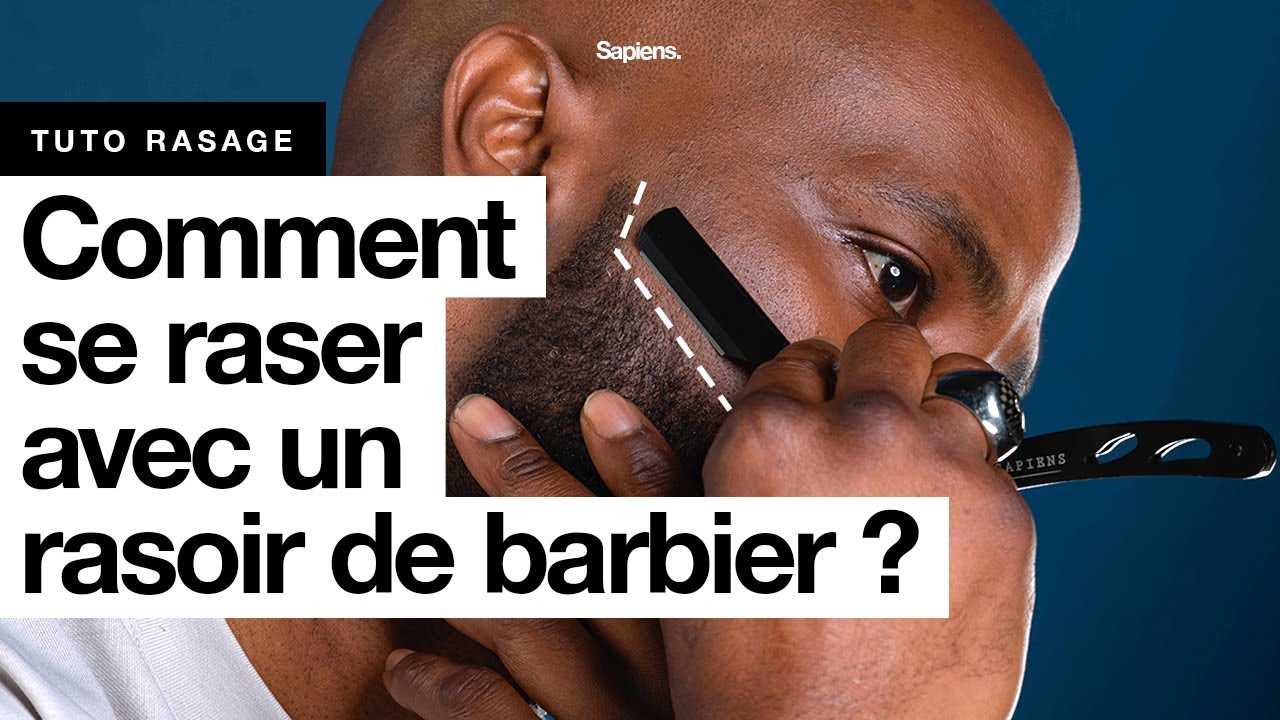 TUTORIEL RASAGE : Comment se raser avec un rasoir de barbier ? - S1