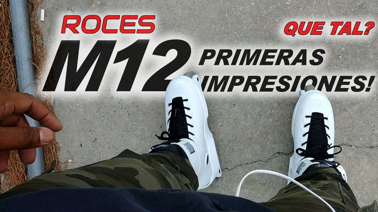 Primeras Impresiones Patinando! 2019 Roces M12