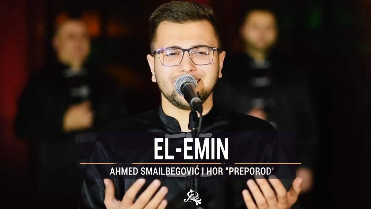 El-Emin – Ahmed Smailbegović & Hor Preporod | Album Bošnjak