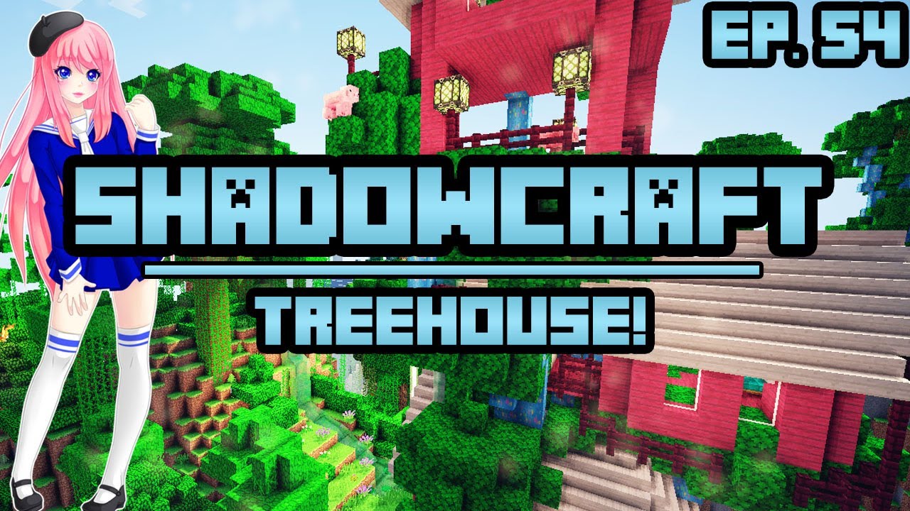 Treehouse | ShadowCraft | Ep. 54
