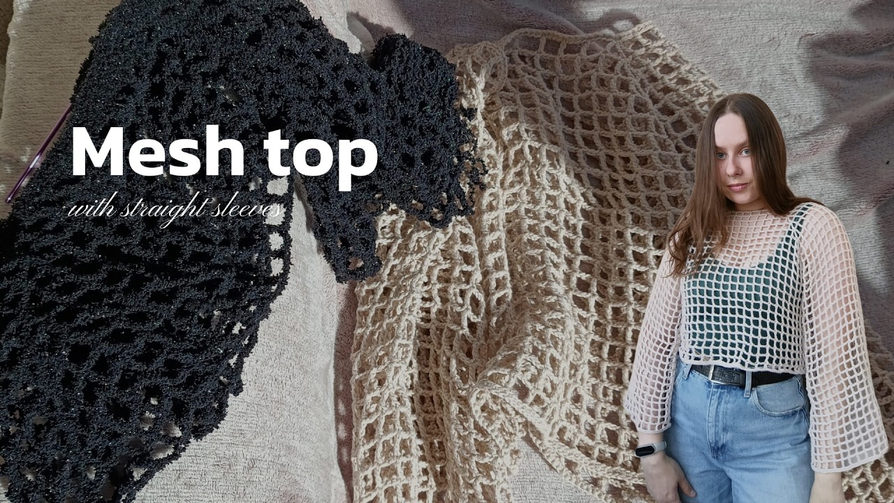 Mesh top wiht straight sleeves | crochet tutorial | beginner-friendly