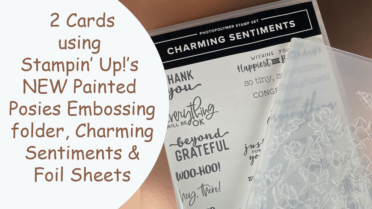 2 открытки с использованием новой тиснёной папки Painted Posies от Stampin' Up!, очаровательные с...