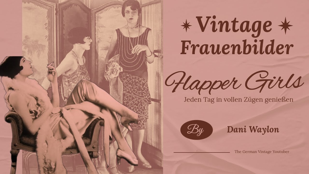 Das Flapper Girl / Frauenbild der 20er Jahre