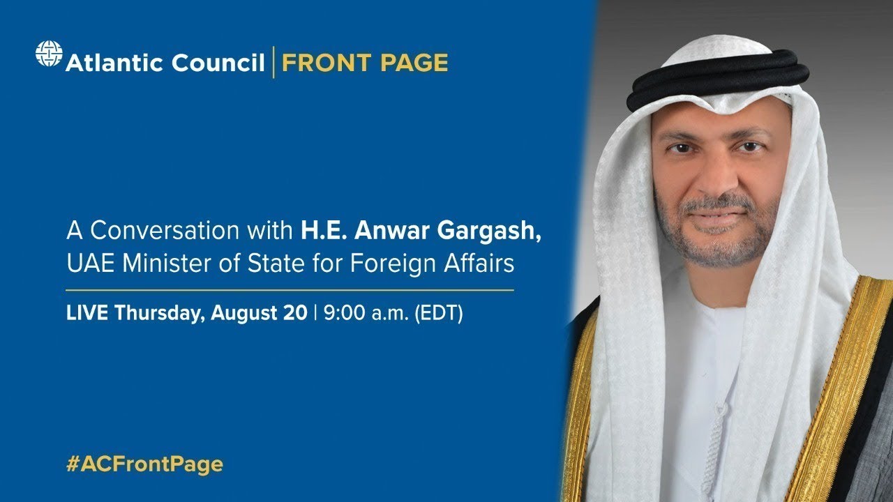 A conversation with H.E. Anwar Gargash, UAE Minister of State for Foreign Affairs