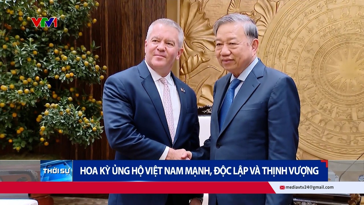 Hoa Kỳ ủng hộ Việt Nam mạnh, độc lập và thịnh vượng | VTV24