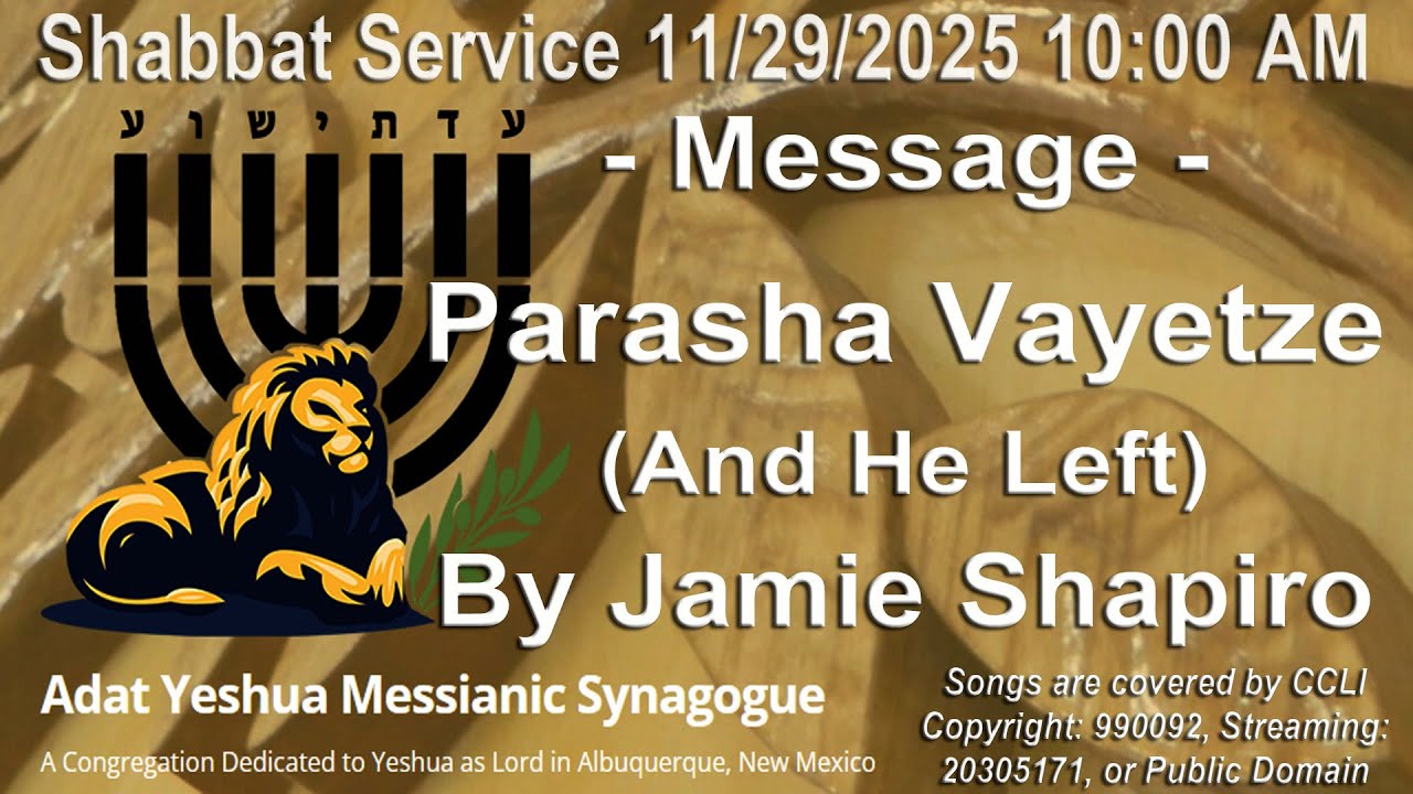 11/29/2025 10AM Shabbat service streamed live from Adat Yeshua Messianic Synagogue ABQ, NM
