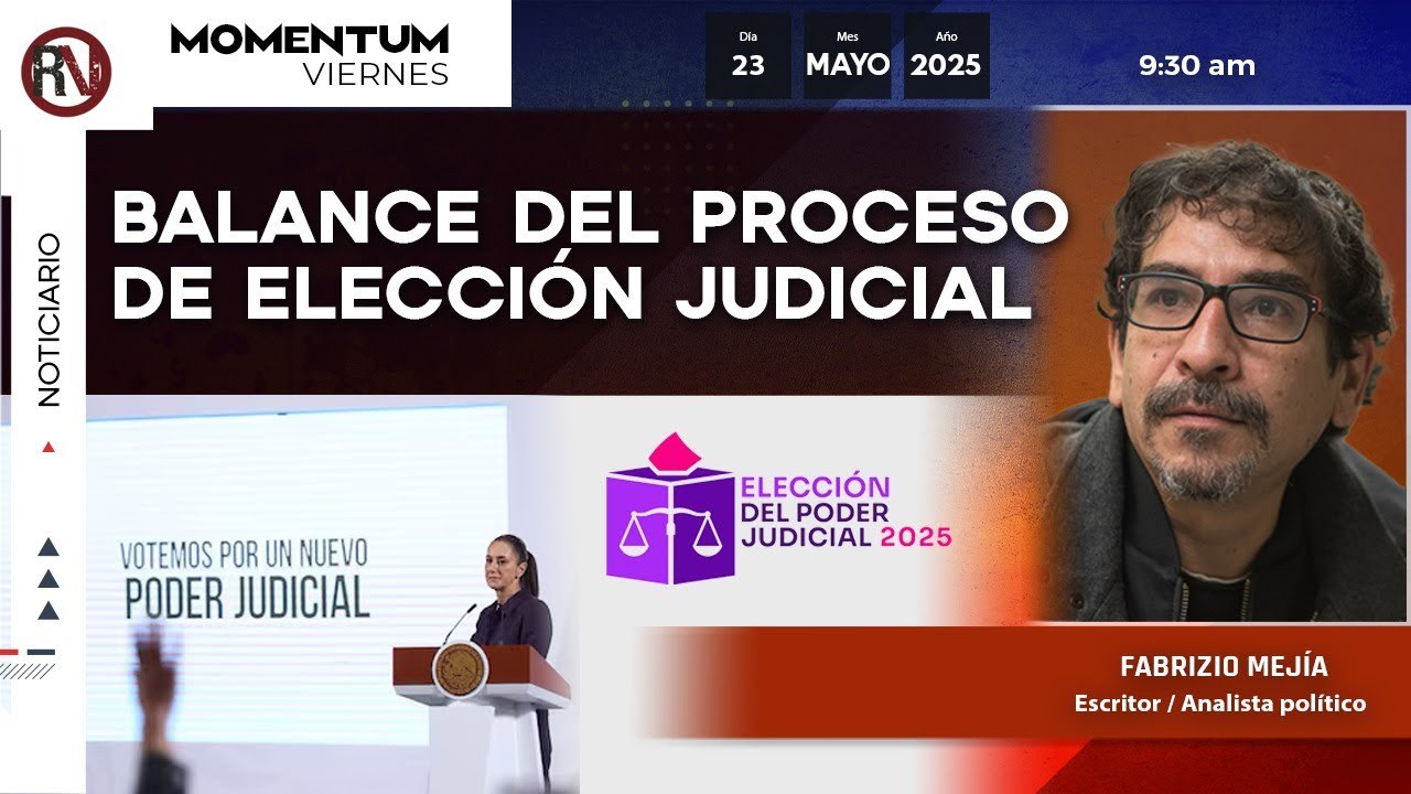 Balance del proceso de elección judicial I Fabrizio Mejía, Escritor y analista político