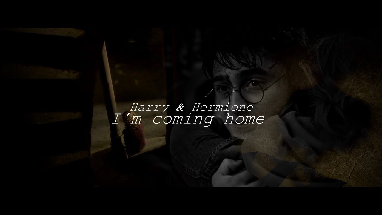 Harry & Hermione //I'm Coming Home