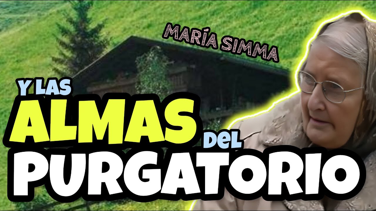 Hermana Sor Emmanuel entrevista a María Simma — El Asombroso Secreto de las Almas del Purgatorio -