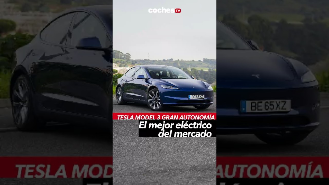Tesla Model 3 Gran Autonom&iacute;a | El mejor el&eacute;ctrico del mercado