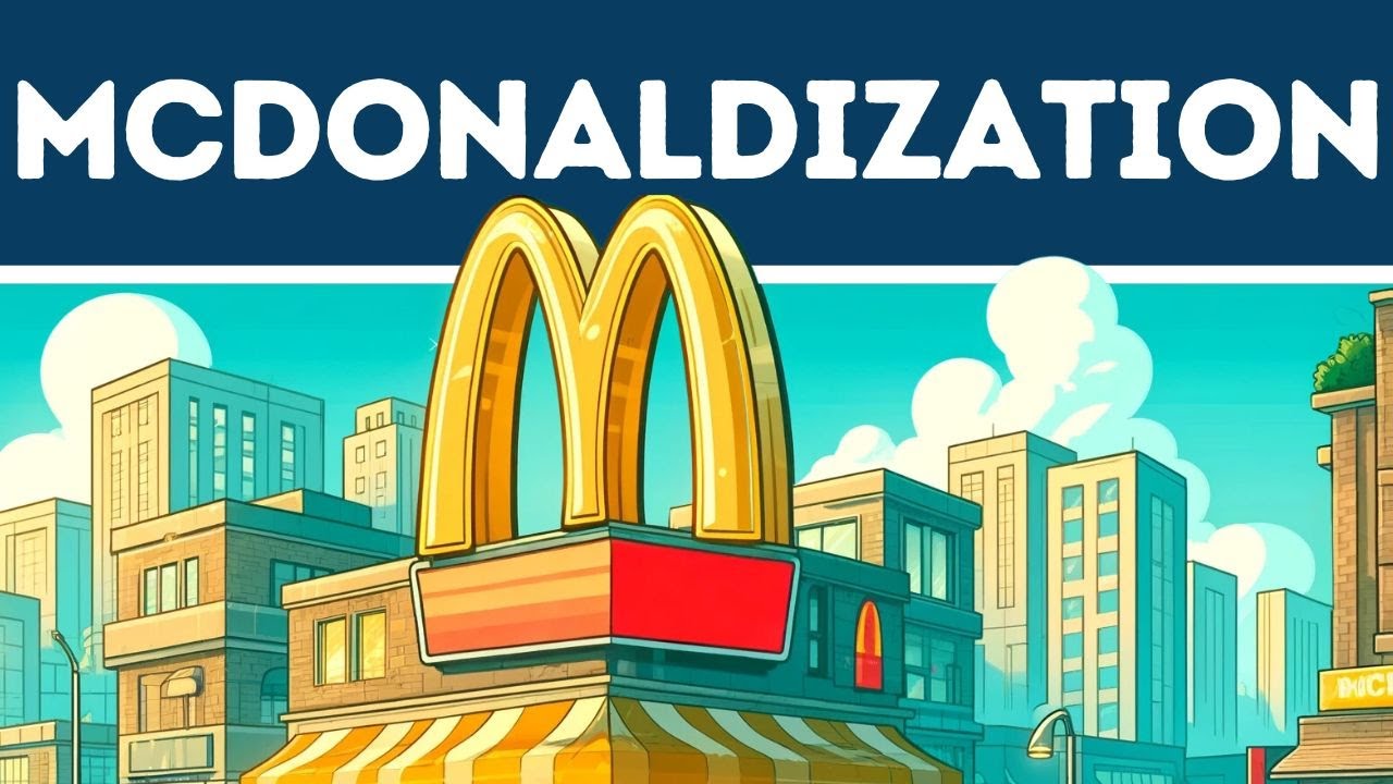 McDonaldization (Explained in 3 Minutes)