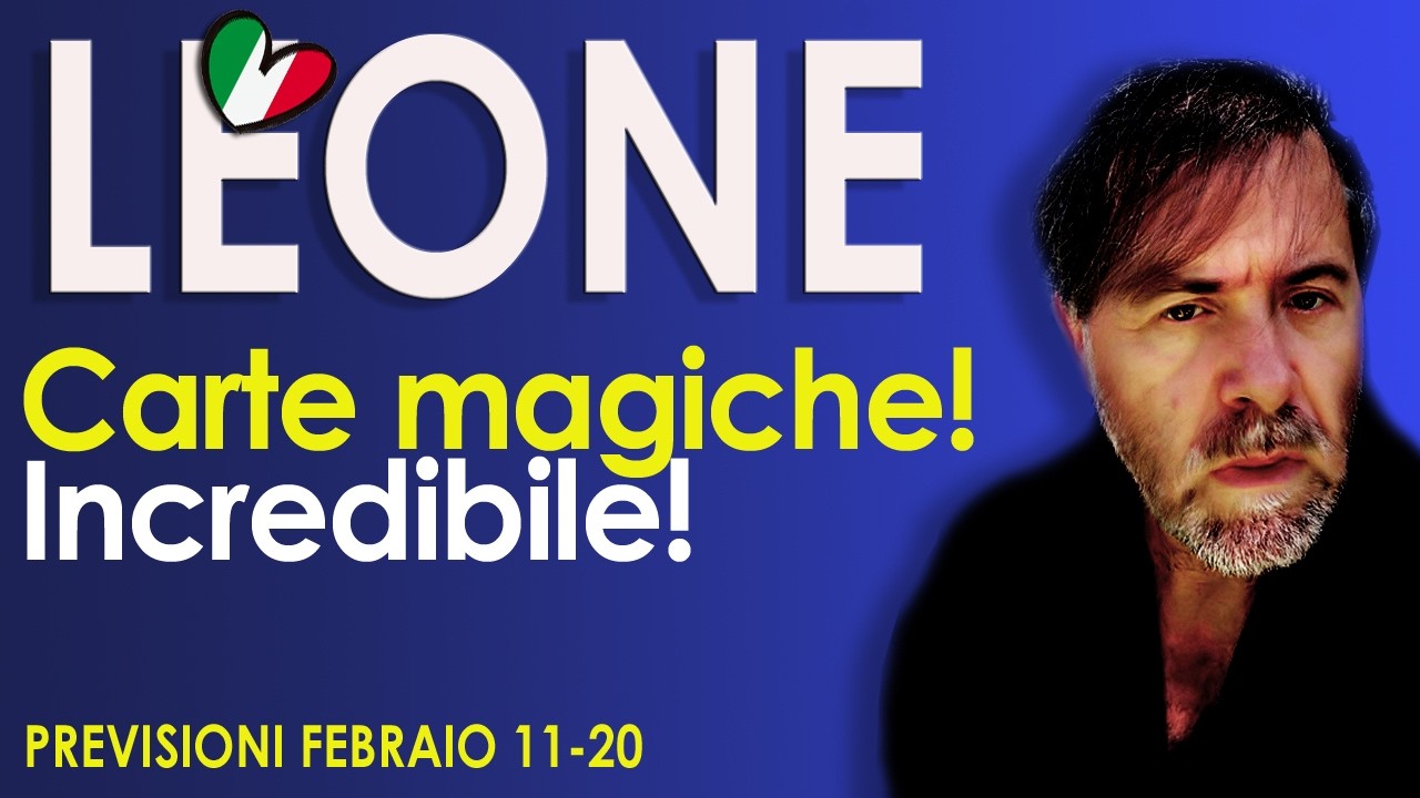 LEONE ♌ CARTE MAGICHE!  Febbraio 11-20 Lettura Tarocchi