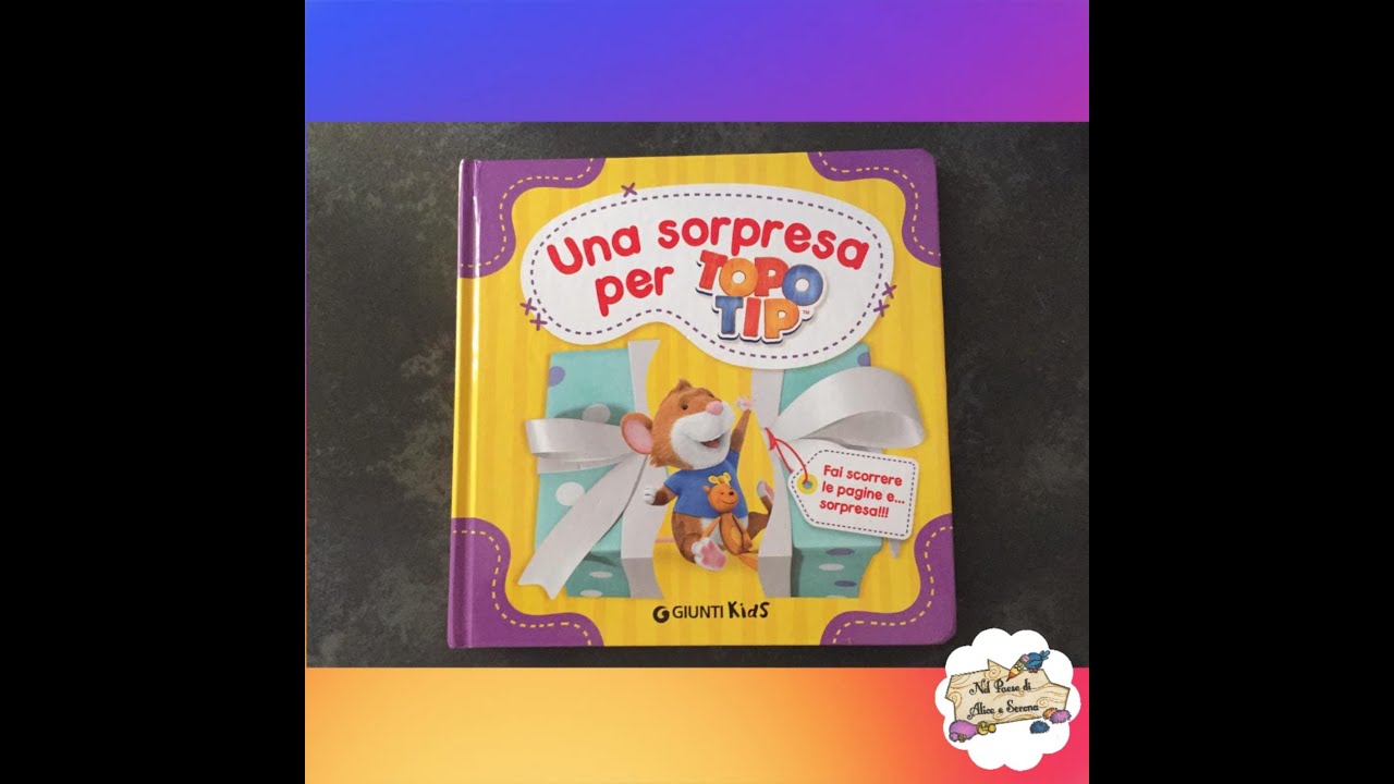 Una sorpresa per Topo Tip (GiuntiKids) - Oggi leggiamo...