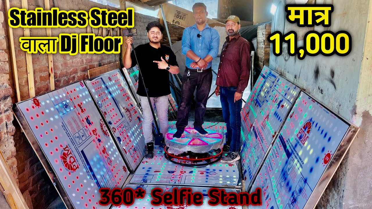 Dj Floor Factory Market in Delhi मात्र 11,000-/₹ || 360* Selfie Stand Dhamaka Offer||Stainless Steel