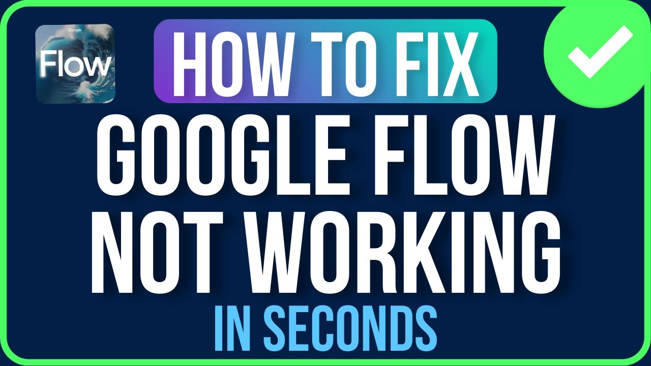 GOOGLE FLOW NOT WORKING [FIXED] | Google Flow Stuck at 99 Problem
