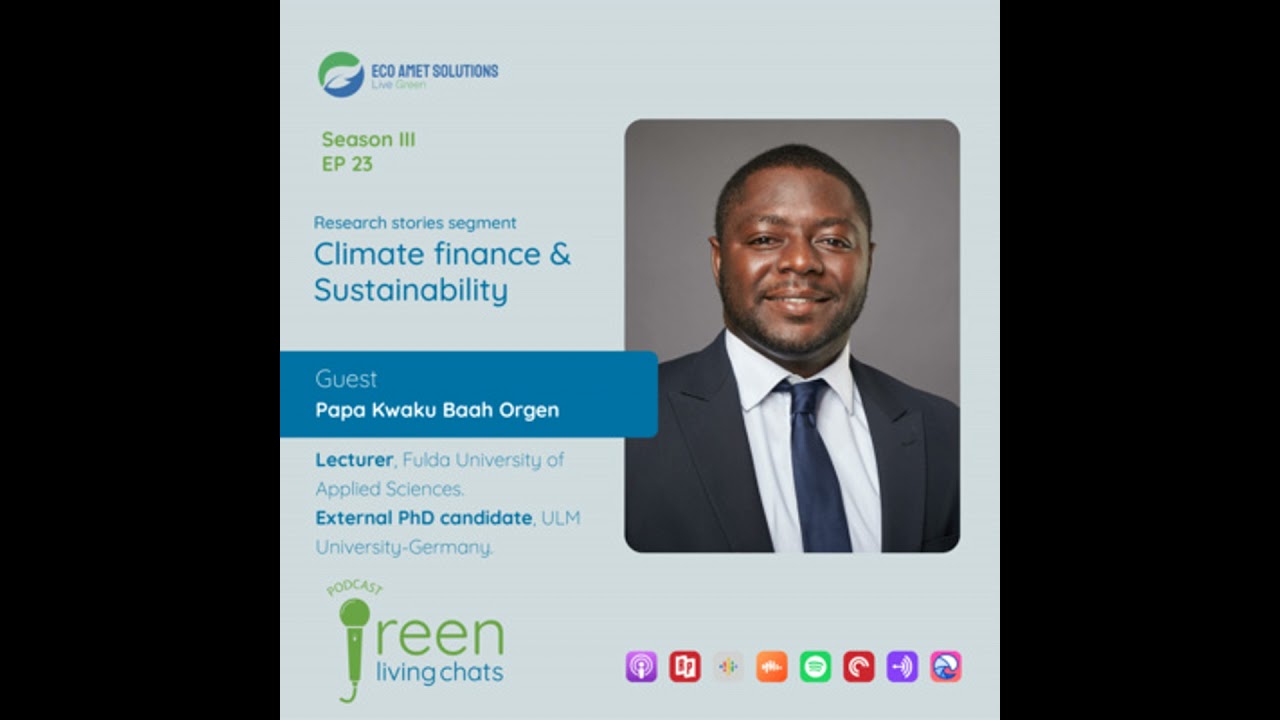 Climate Finance and Sustainability | Papa Kwaku Baah Orgen