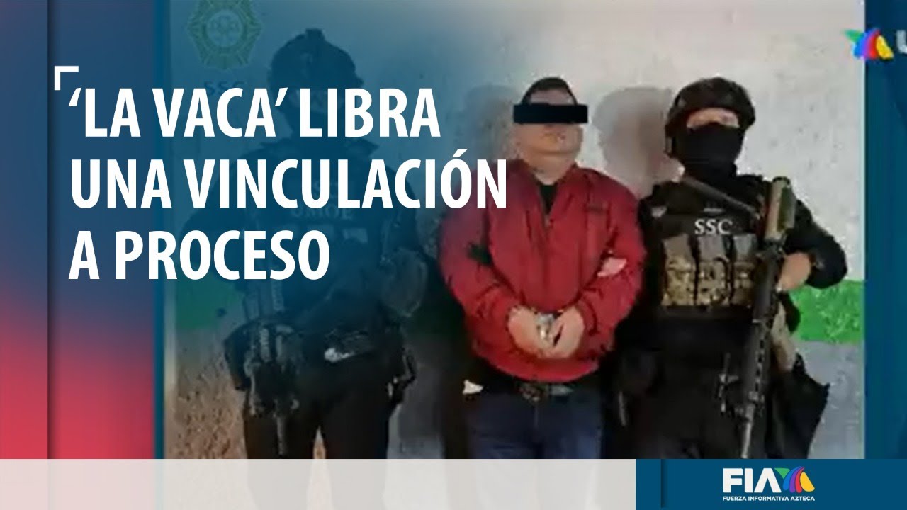 Jos&eacute; Bernab&eacute;, La Vaca, libra vinculaci&oacute;n a proceso: SSPC