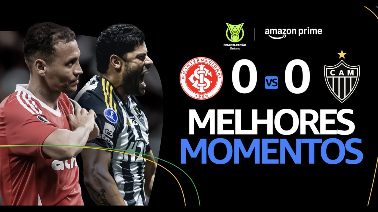 INTERNACIONAL 0 x 0 ATL&Eacute;TICO-MG | MELHORES MOMENTOS | CAMPEONATO BRASILEIRO 2025