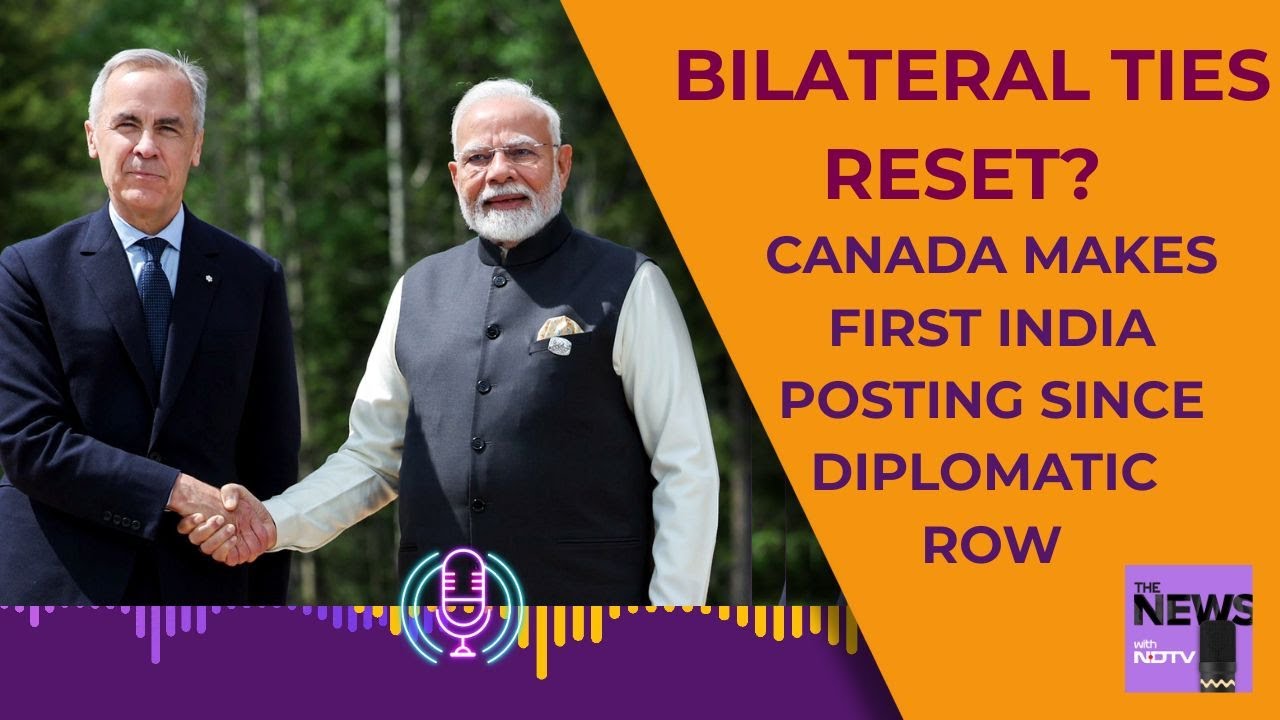 India Canada Ties | Canada Makes First India Posting Since Diplomatic Row