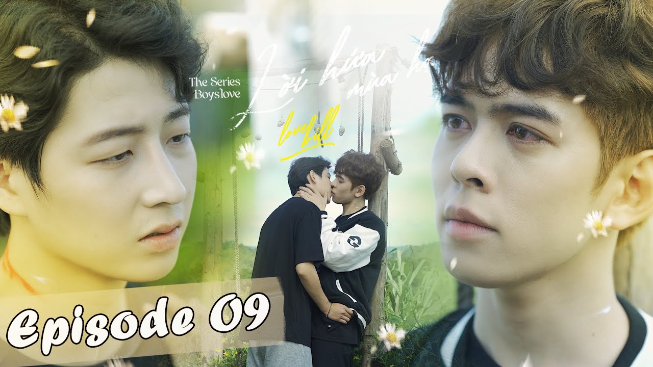 LỜI HỨA MÙA HẠ - LOVE BILL  I  TẬP 9