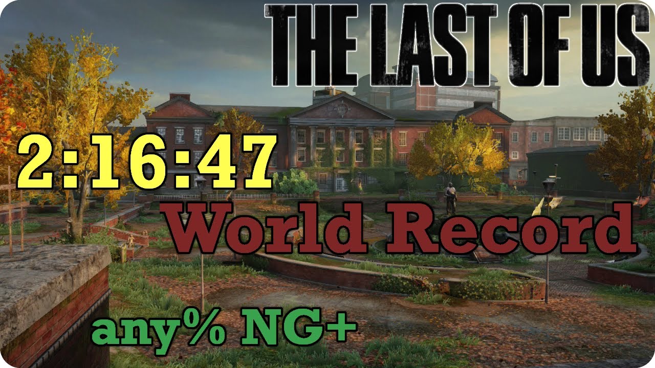 The Last of Us any% NG+ (2:16:47) [World Record]