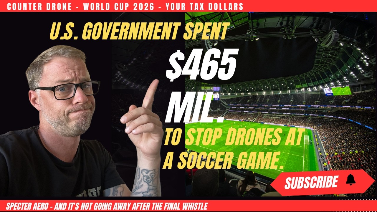 $465 Million to Stop Drones at the World Cup &mdash; And It's Not Going Away