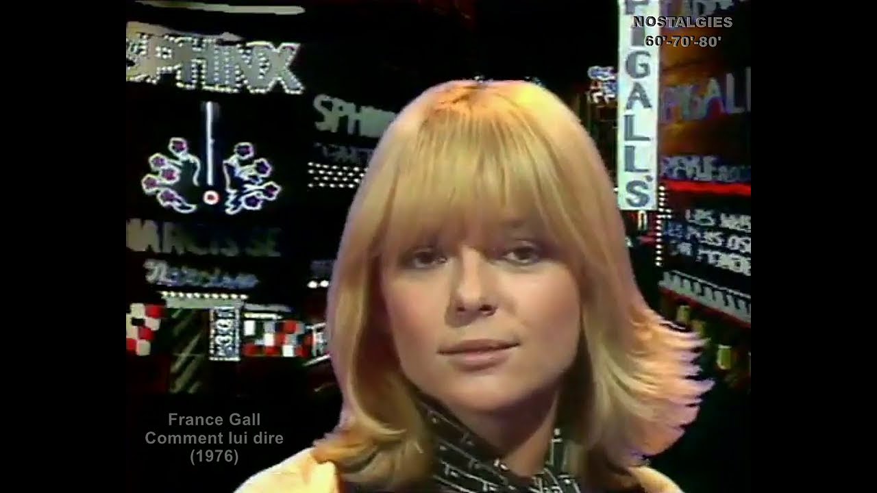 France Gall - Comment lui dire (1976)