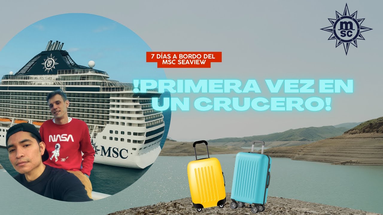 ¡Primera Vez En Un Crucero! (MSC SEAVIEW)