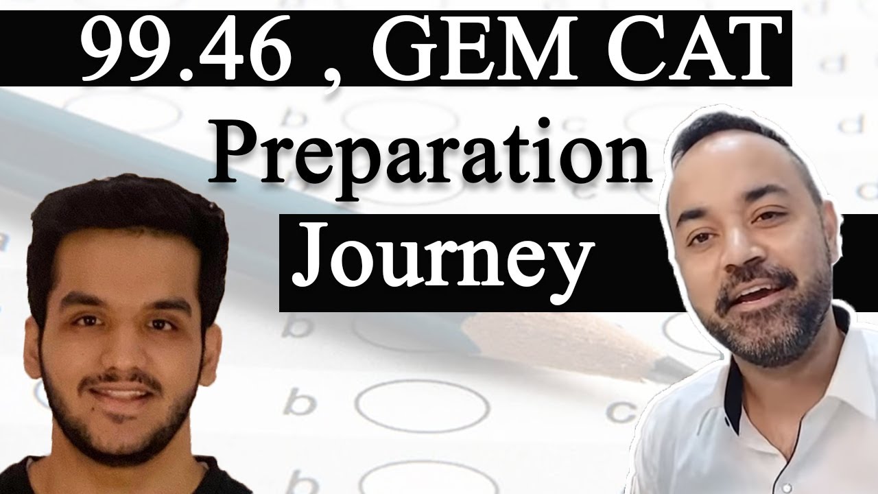 99.46 , GEM CAT Preparation Journey | Mocks and Being consistent | Proud of you Shubham