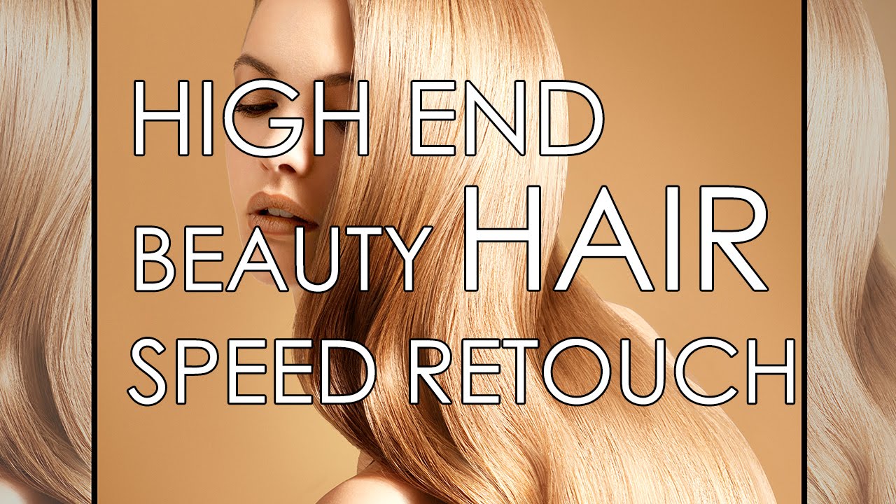 HIGH END SPEED HAIR SPEED RETOUCHING 1080P