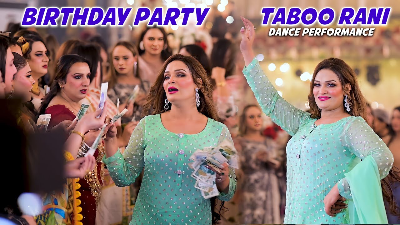 Mere Bhaag Jagawan Aa Gaya, Birthday Party Taboo Rani Dance Performance  2025