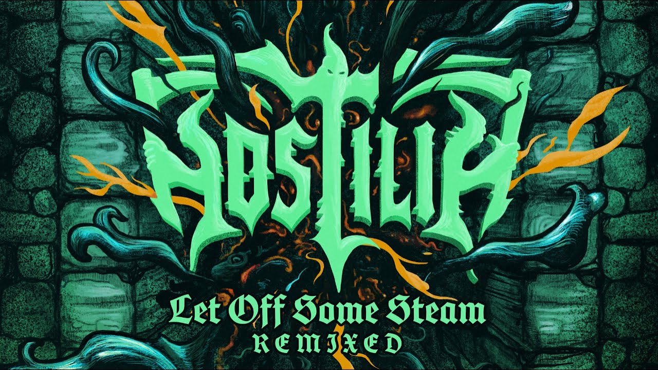 Hostilia - Let Off Some Steam (Remixed) - Official video