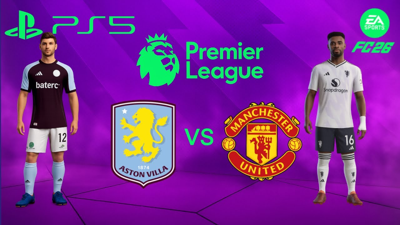 🔥Aston Villa vs. Manchester United | Premier League 25/26 Match | PS5 | FC26